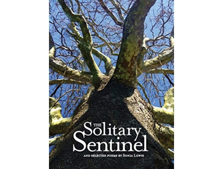 Livro The Solitary Sentinel and selected poems de Sonia Lowis (Inglês - Capa Dura)