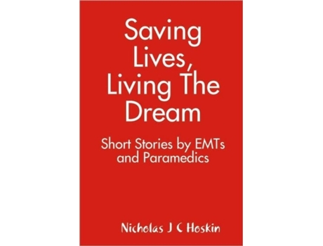 Livro Saving Lives, Living The Dream Nicholas Hoskin (Inglês)
