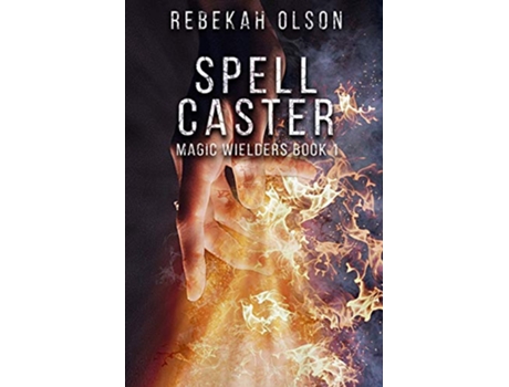 Livro Spell Caster Magic Wielders de Rebekah Olson (Inglês)