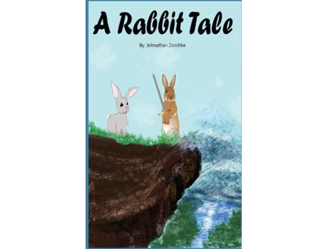 Livro A Rabbit Tale Book 1 De Zoschke, Johnathan Et Al. (inglês)