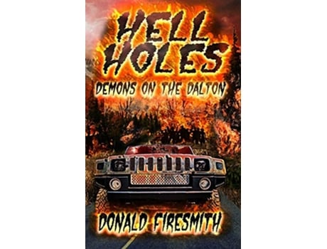 Livro Hell Holes Demons On The Dalton De Donald George Firesmith (inglês)