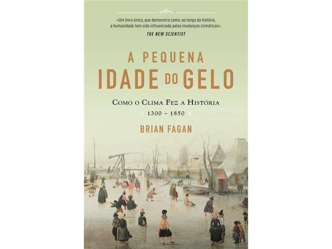 Livro A Pequena Idade do Gelo de Brian M Fagan (Português)