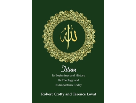 Livro Islam De Terence Lovat E Robert Crotty (inglês - Capa Dura)