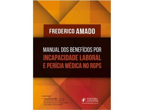 Livro Manual Dos Benefícios Por Incapacidade Laboral E Perícia Médica No Rgps - De Federico Amado (português Do Brasil)