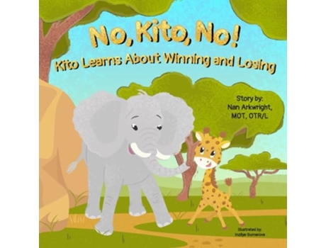 Livro No, Kito, No! Kito Learns About Winning and Losing de Nan Arkwright MOT OTRL (Inglês)