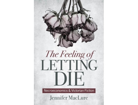 Livro The Feeling of Letting Die de Jennifer MacLure (Inglês - Capa Dura)