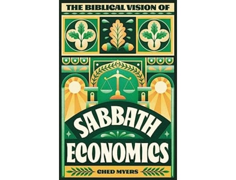 Livro Biblical Vision of Sabbath Economics de Ched Myers (Inglês)