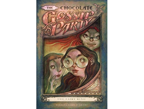 Livro The Chocolate Gossip Party: The Fairy Ring de Rebecca Carr Schrodt (Inglês)