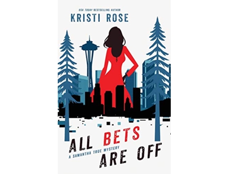 Livro All Bets Are Off A Samantha True Novel The Samantha True Mysteries de Kristi Rose (Inglês)
