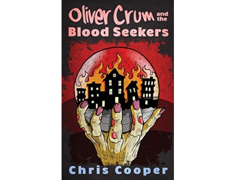 Livro Oliver Crum and the Blood Seekers de Chris Cooper (Inglês)