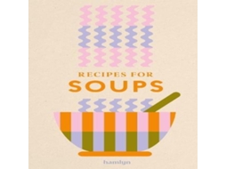 Livro Recipes for Soups de Francesca Huntingdon (Inglês)
