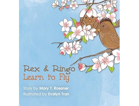 Livro Rex And Ringo Learn To Fly De Mary T Roesner (inglês - Capa Dura)