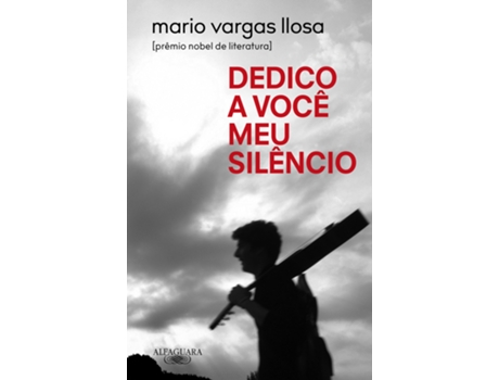 Livro Dedico A Você Meu Silêncio De Mario Vargas Llosa (português Do Brasil)