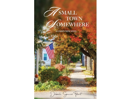 Livro A Small Town Somewhere de Deborah Spencer Foliart (Inglês)