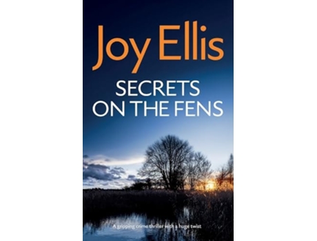 Livro SECRETS ON THE FENS a gripping crime thriller with a huge twist de Joy Ellis (Inglês)