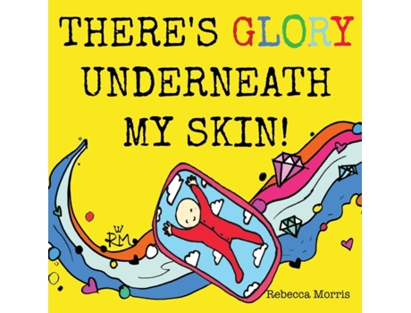 Livro There's Glory underneath my Skin Rebecca Morris (Inglês)
