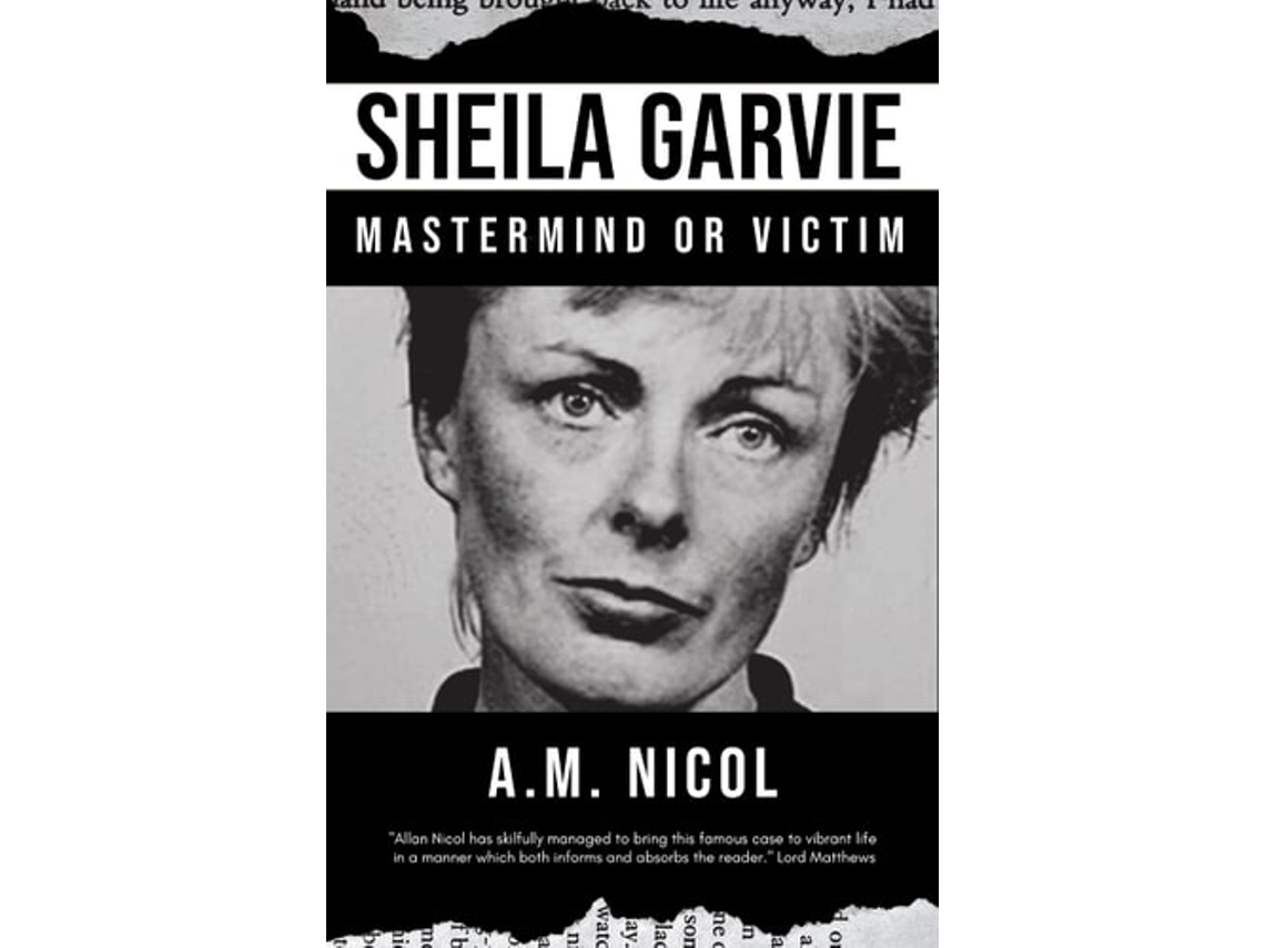 Livro Sheila Garvie - Mastermind Or Victim De A M Nicol (inglês)