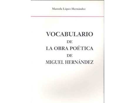 Livro Vocabulario De La Obra Poetica De Miguel Hernandez de Marcela Lopez Hernandez (Español)