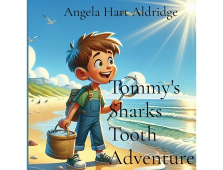 Livro Tommys Sharks Tooth Adventure de Angela Hart Aldridge (Inglês)