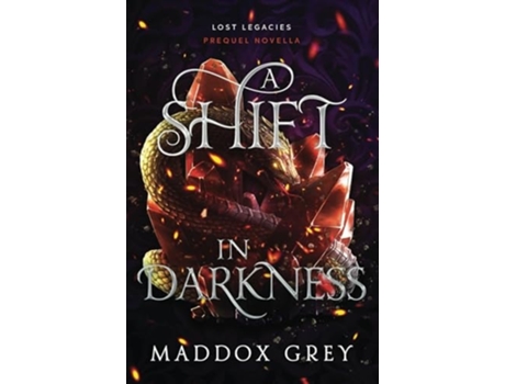 Livro A Shift in Darkness A Lost Legacies Prequel Novella de Maddox Grey (Inglês)