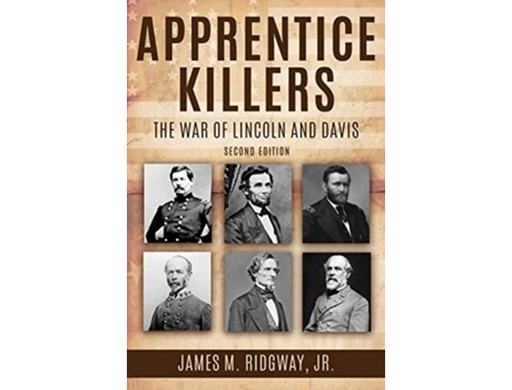 Livro Apprentice Killers: The War of Lincoln and Davis James M Ridgway (Inglês)