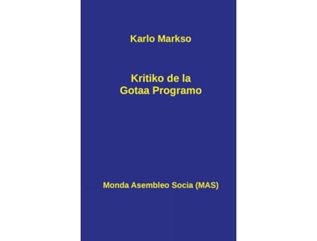 Livro Kritiko De La Gotaa Programo Kun Antauparolo De Frederiko Engelso Kaj La Letero Al Bracke De Karlo Markso (inglês)