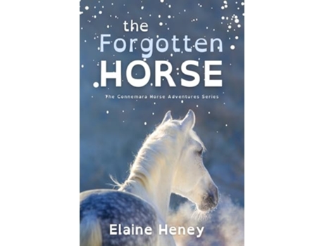 Livro The Forgotten Horse - Dyslexia Friendly de Elaine Heney (Inglês)