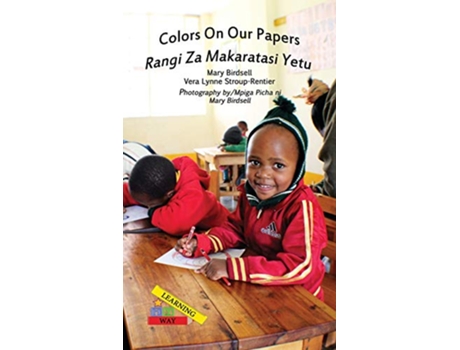 Livro Colors On Our PapersRangi Za Makaratasi Yetu Learning My Way de Mary Birdsell Vera Lynne StroupRentier (Inglês)