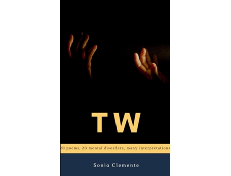Livro TW 20 POEMS, 20 MENTAL DISORDERS, MANY INTERPRETATIONS de Sonia Clemente (Inglês)