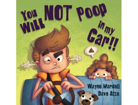 Livro You Will Not Poop In My Car! De Wayne Mardell (inglês)