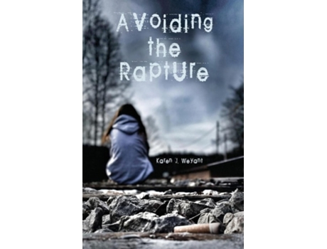 Livro Avoiding the Rapture de Karen J Weyant (Inglês)