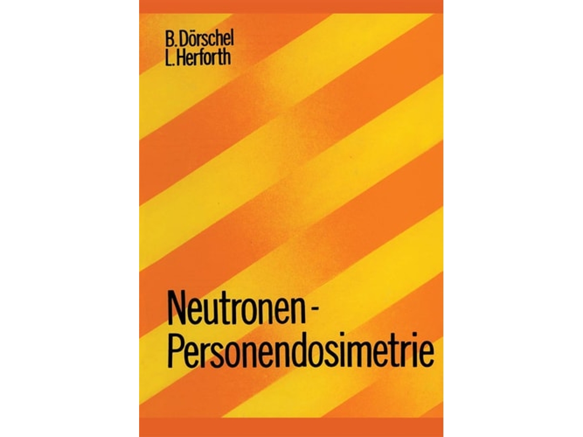 Livro Neutronen-personendosimetrie De B Dörschel E Herforth (alemão)