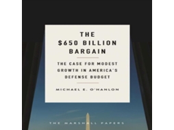 Livro 650 Billion Bargain The Case for Modest Growth in Americas Defense Budget de Michael E O'Hanlon (Inglês)