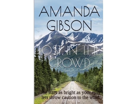 Livro Lost In The Crowd The Stars As Bright As Your Eyes, Lets Throw Caution To The Wind. De Amanda Gibson (inglês)