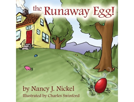 Livro The Runaway Egg De Nancy J Nickel (inglês)