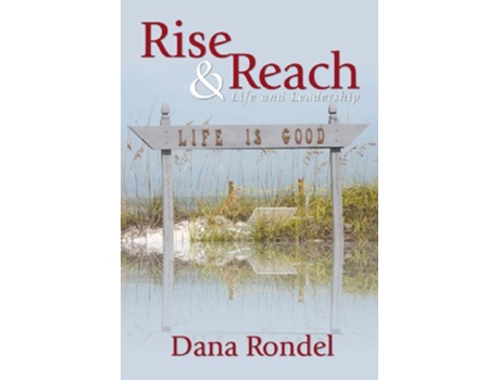 Livro Rise Reach Life and Leadership de Dana Rondel (Inglês)