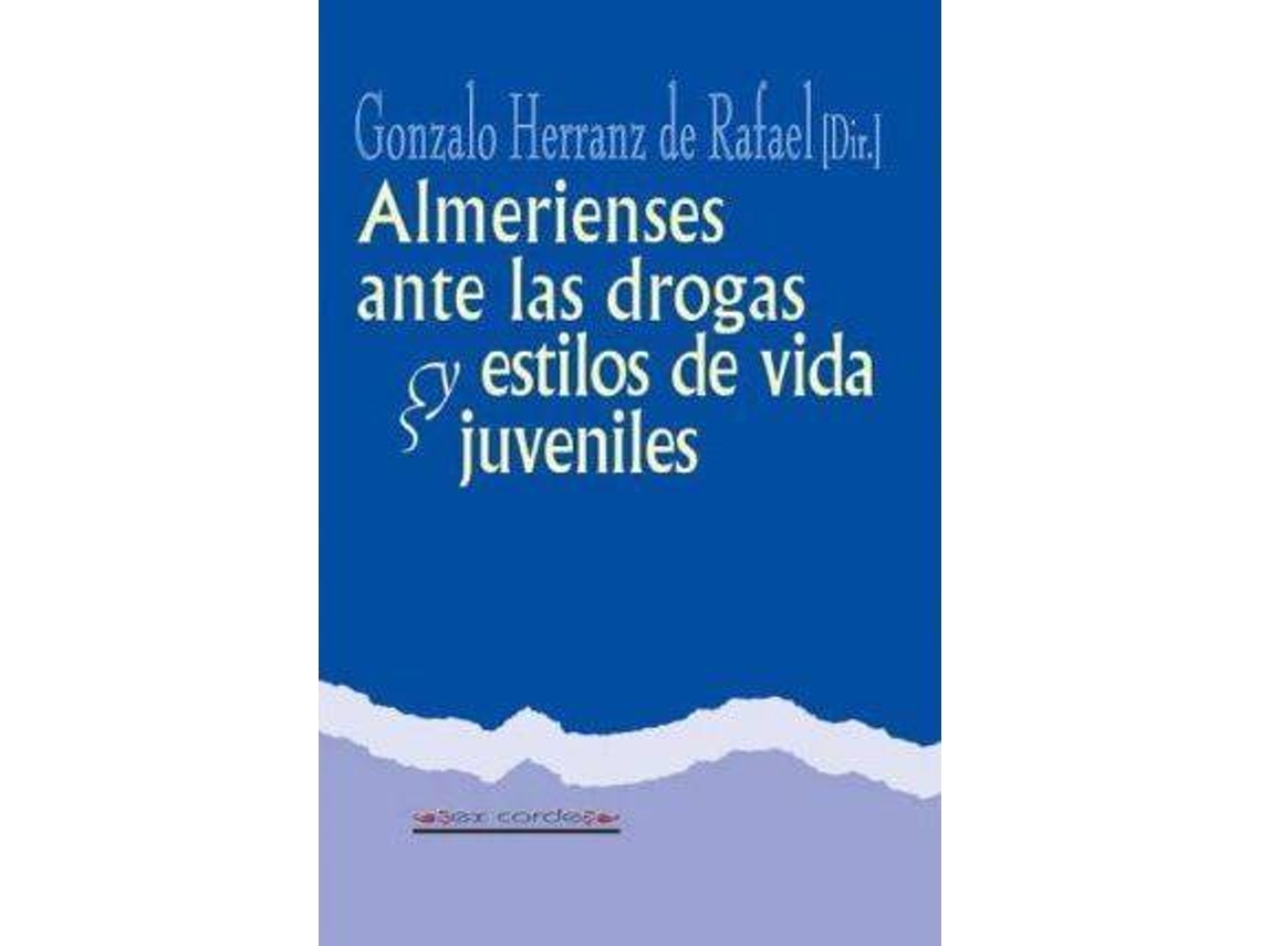 Livro Almerienses Ante Las Drogas Y Estilos De Vida Juveniles de Gonzalo Herranz de Rafael (Inglês)