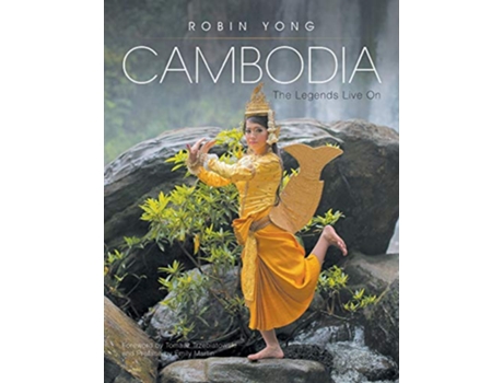 Livro Cambodia The Legends Live On de Yong Robin (Inglês)