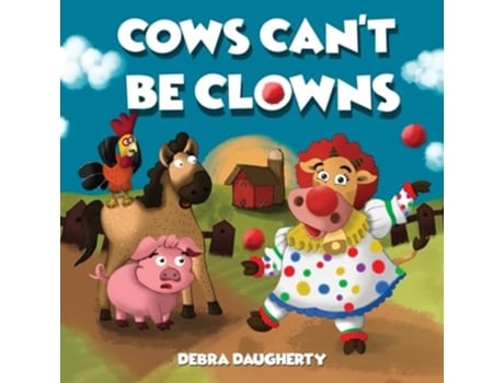 Livro Cows Cant Be Clowns de Debra Daugherty (Inglês)