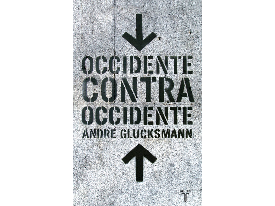 Livro Occidente Contra Occidente de Glucksmann, André