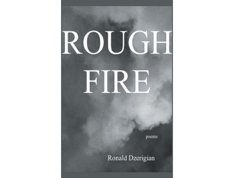 Livro ROUGH FIRE de Ronald Dzerigian (Inglês - Capa Dura)