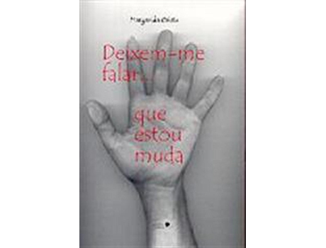 Deixem-me falar... que estou muda