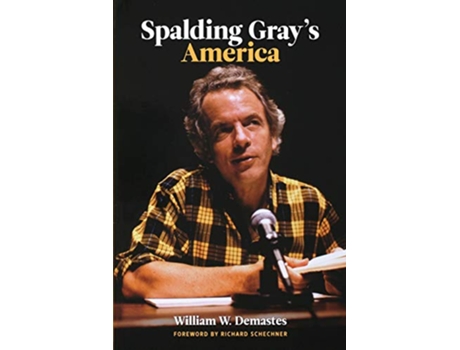Livro Spalding Grays America Limelight de William Demastes (Inglês)