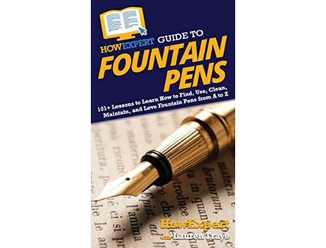 Livro HowExpert Guide to Fountain Pens de Howexpert e Lauren Traye (Inglês - Capa Dura)