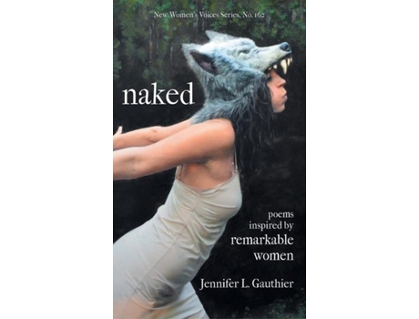 Livro naked poems inspired by remarkable women de Gauthier, Jennifer et al. (Inglês)