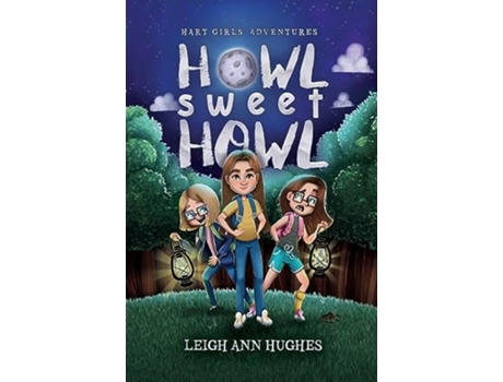 Livro Howl Sweet Howl de Leigh Ann Hughes (Inglês)