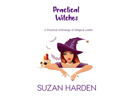 Livro Practical Witches A Practical Anthology Of Magical Ladies De Suzan Harden (inglês)