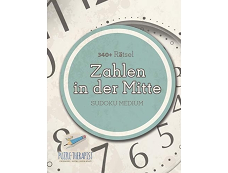 Livro Zahlen in der Mitte Sudoku Medium 340 Rätsel German Edition de Puzzle Therapist (Alemão)