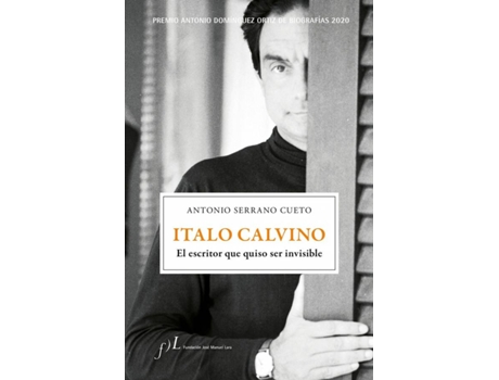 Livro Italo Calvino. El Escritor Que Quiso Ser Invisible de Antonio Serrano Cueto (Espanhol)