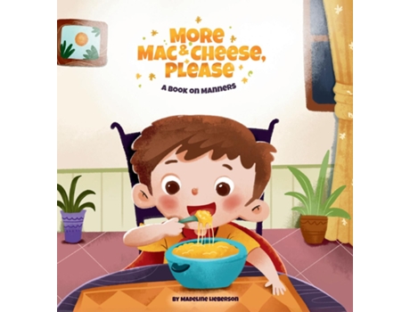 Livro More Mac amp Cheese, Please A Book on Manners de Madeline Lieberson (Inglês)